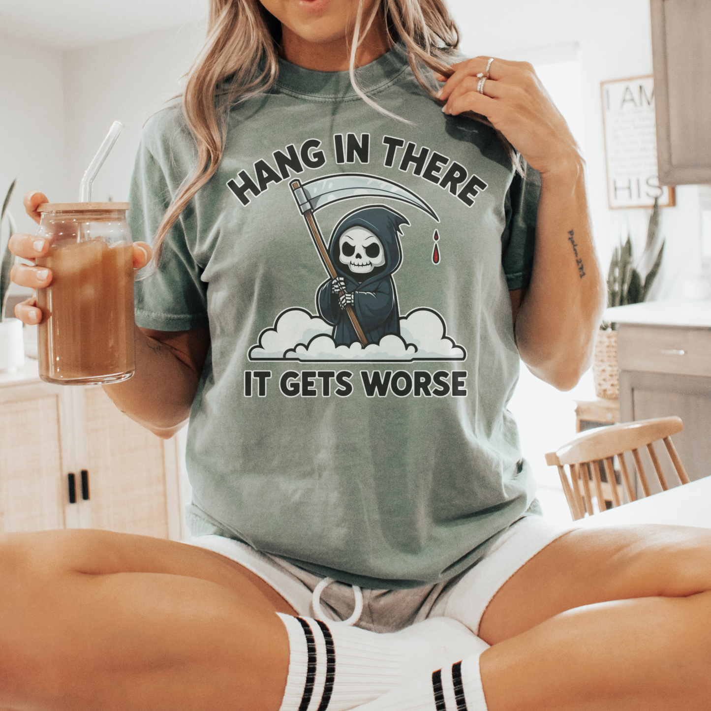 Hang In There It Get Worse Grim Reaper Comfort Colors® Shirt Sweatshirt