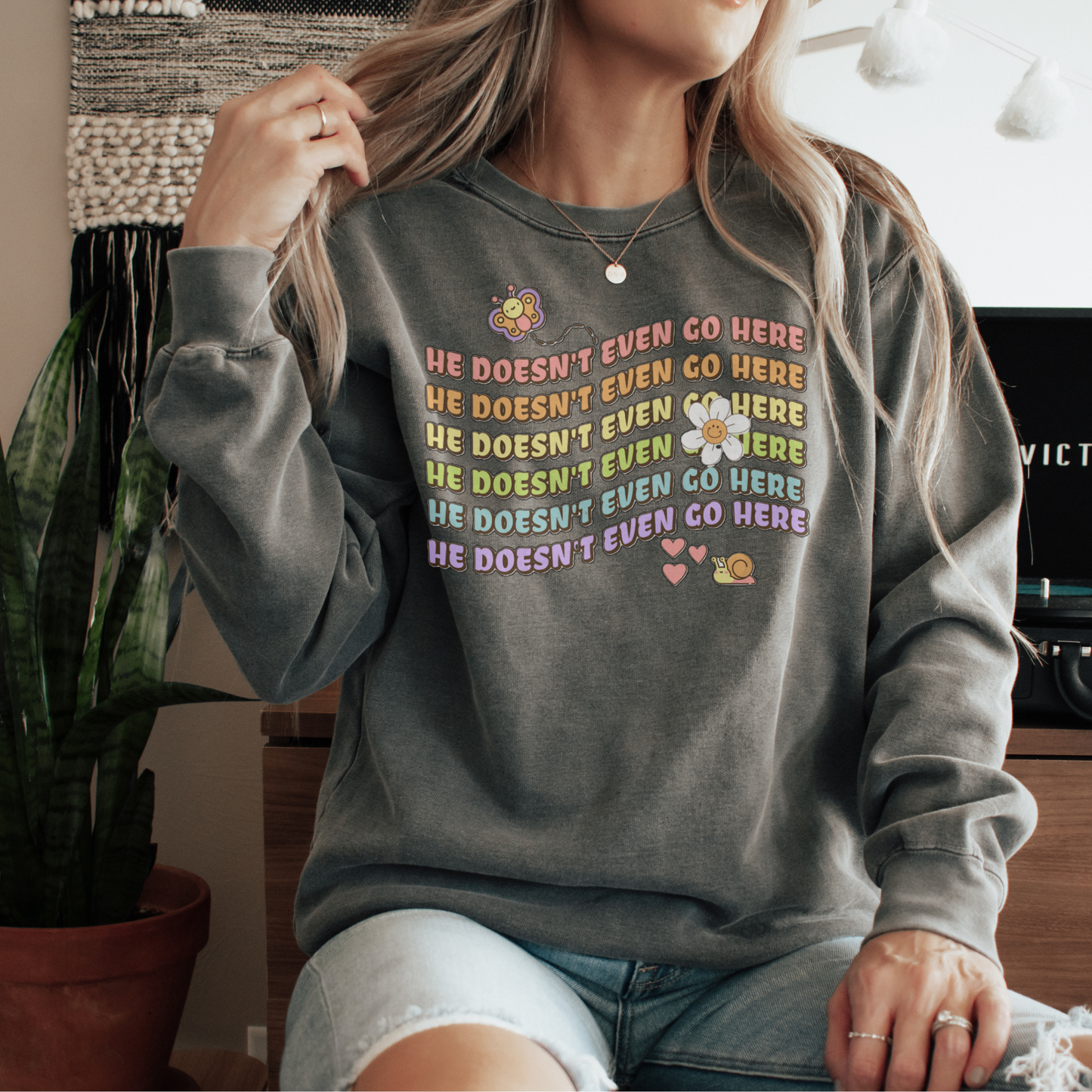 Cute Anti Musk He Doesn't Even Go Here Comfort Colors® Shirt Sweatshirt