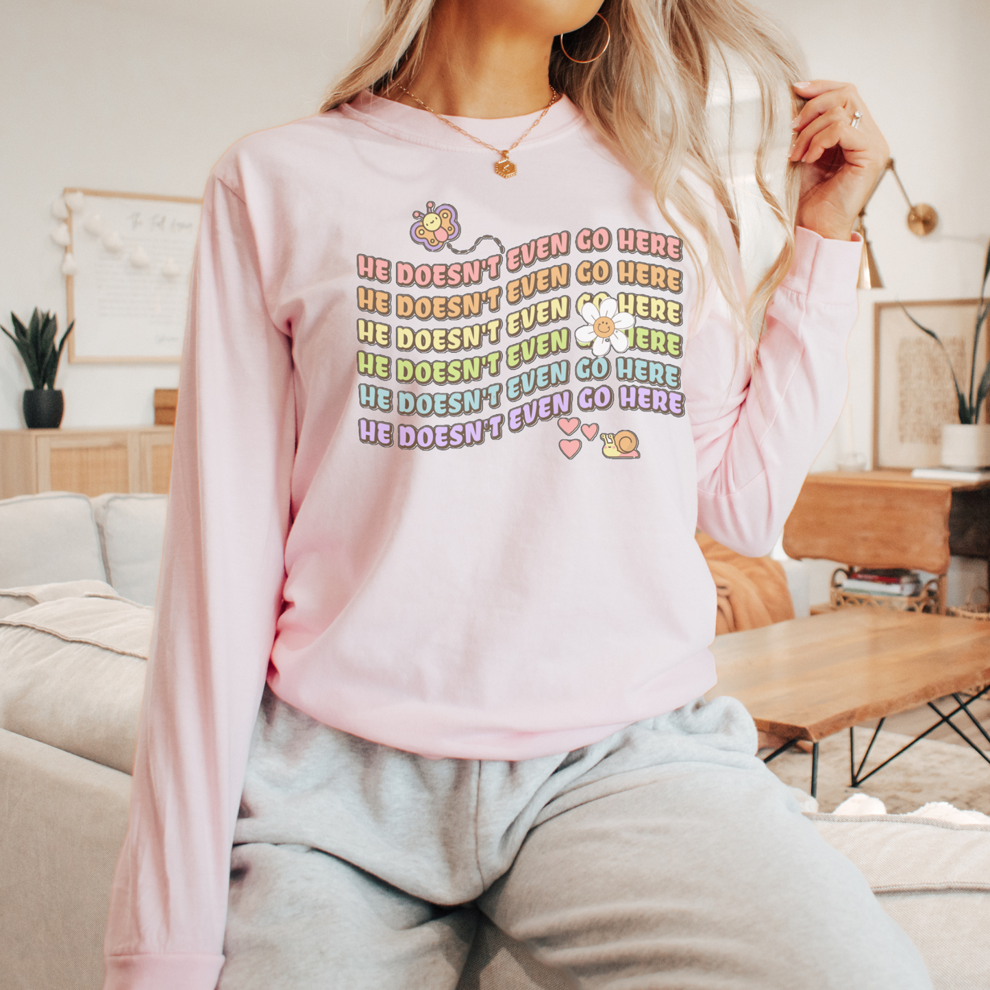 Cute Anti Musk He Doesn't Even Go Here Comfort Colors® Shirt Sweatshirt