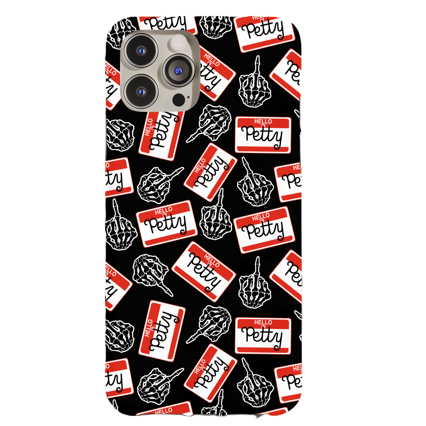 Petty AF Phone Case