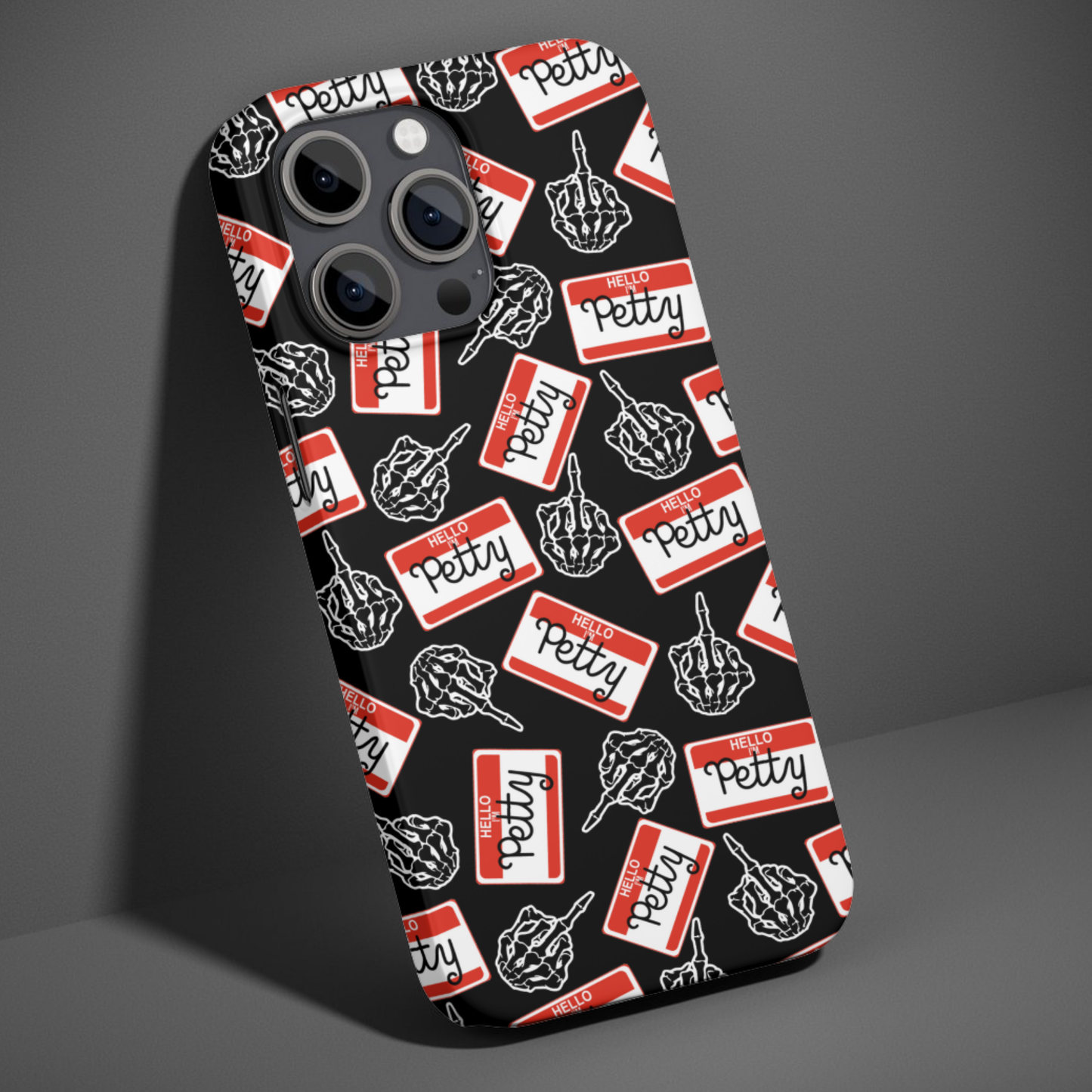 Petty AF Phone Case