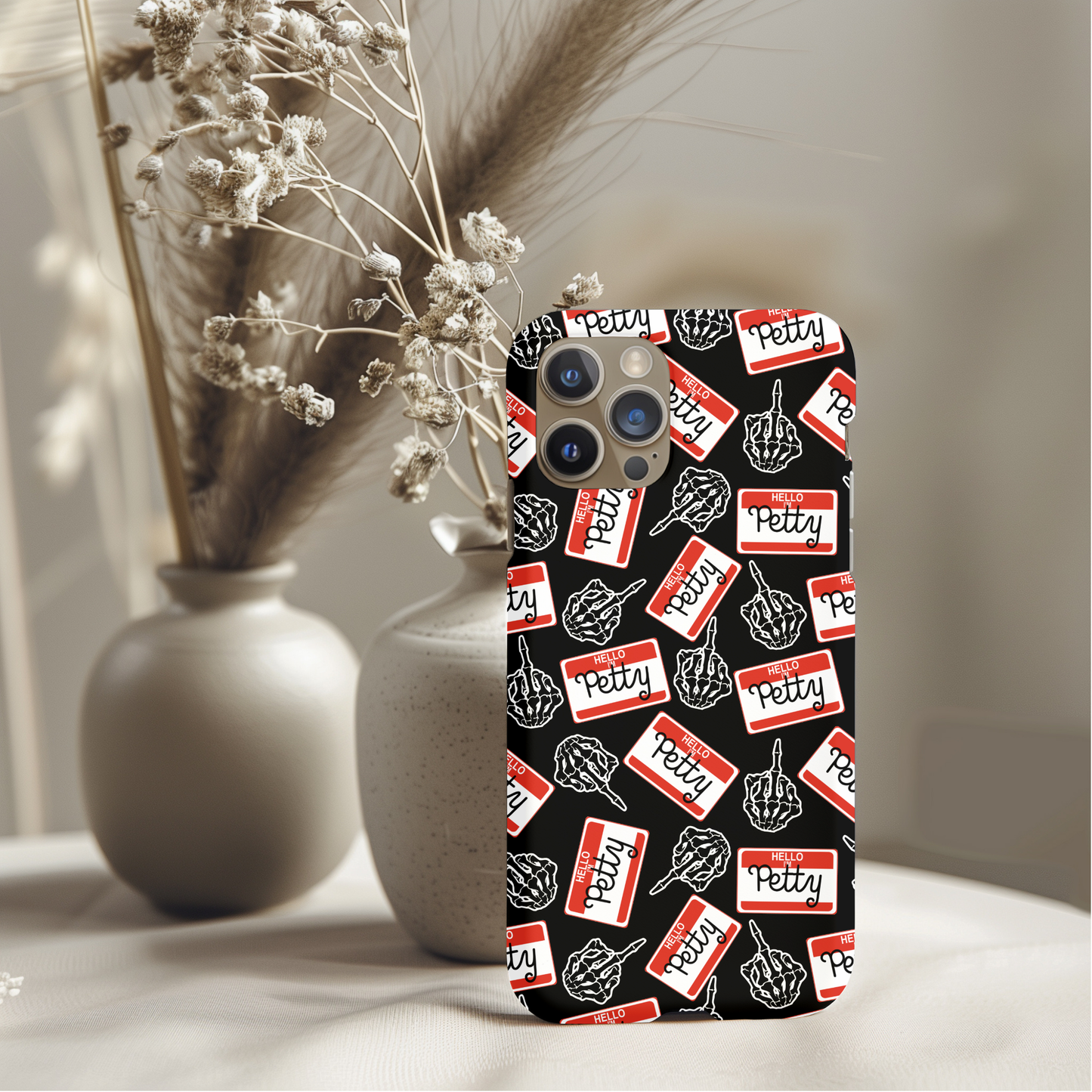 Petty AF Phone Case