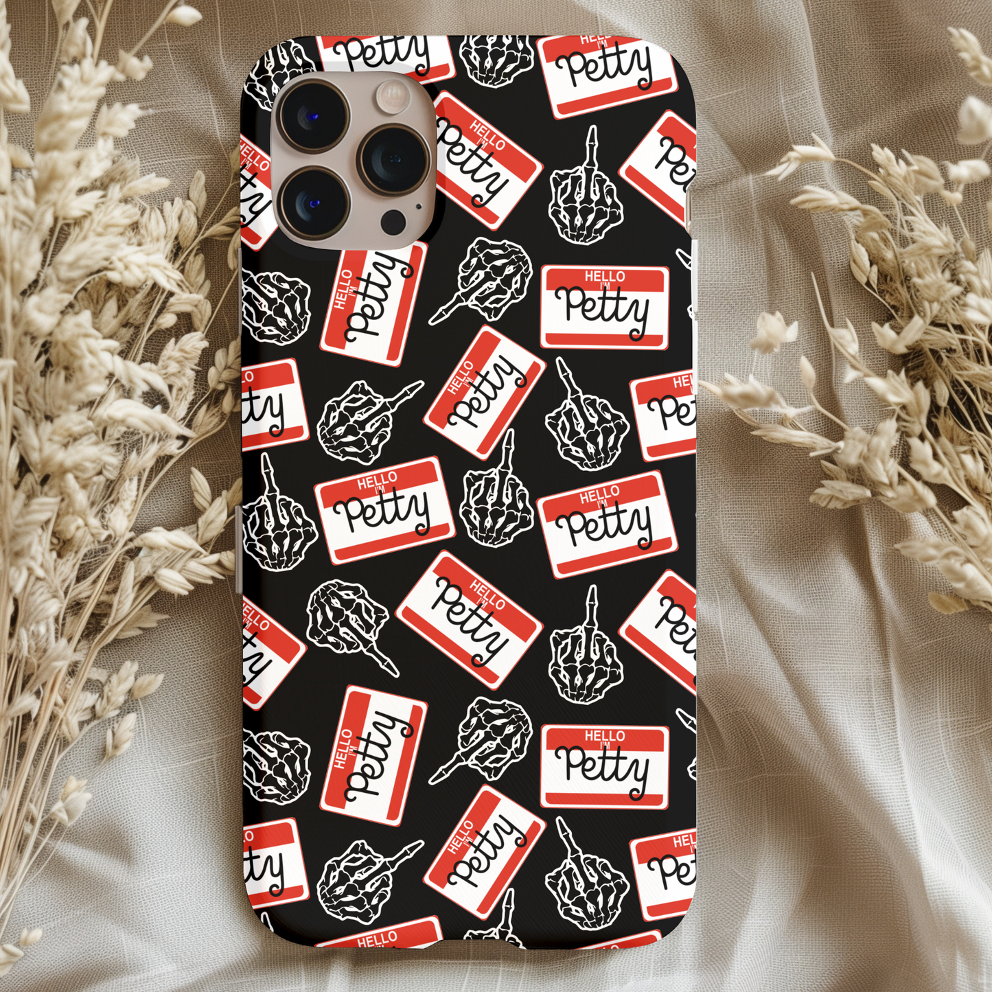 Petty AF Phone Case